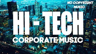 HI - TECH MUSIC ROYALTY FREE TECHNOLOGY MUSIC NO COPYRIGHT HI CECH VLOG MUSIC ROYALTY FREE MUSIC