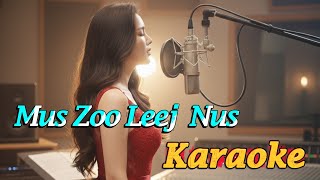 Npaub Tsab - Mus Zoo Leej Nus (Karaoke) @Cwjmemyaj