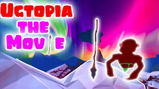 UGTOPIA | THE MOVIE!