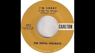 The Royal Holidays -  I'm Sorry 1958 (Doo Wop Gold)