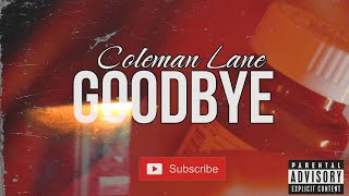 Coleman Lane - Goodbye (Official Music Video)