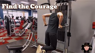 Day 27/365! Find the Courage