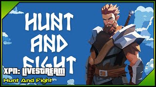 Hunt And Fight - Livestream