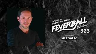 Feverball Radio Show 323 with Ladies On Mars + Ale Salas