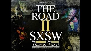 Road II SXSW (Day2) || "She Can't Stand Me" || Lucky L.O.C. and O.G.G.