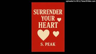 Surrender Your Heart (Heart Version) S. Peak