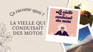 Ça raconte quoi ? #2 La vieille qui conduisait des motos