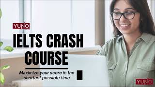 IELTS Crash Course | Prepare for IELTS in Just 2 Weeks | Yuno Learning