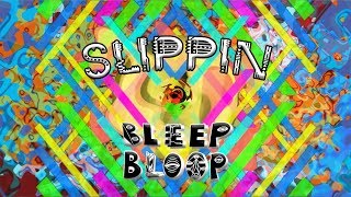 Bleep Bloop - Slippin (Music Video)