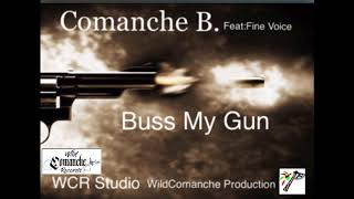Comanche B. (Buss My Gun)