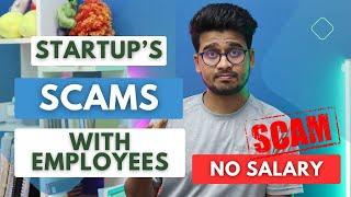 These Startups are Making Fool of Students | New Startups Doing SCAMS with Employees