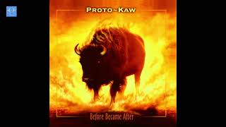 Proto Kaw - Before Became After [HD] full album