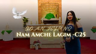 Nam Amche Lagim C-25 || Goan Gospel Hymns 