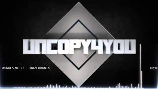 Uncopyrighted ? Music  - Razorback - Makes Me Ill - (download)