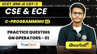 Questions On Operators - 01 | RRB JE | ECET | True Tech Academy