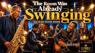 The Room Was Already Swinging — Jazz Blues Groove Session