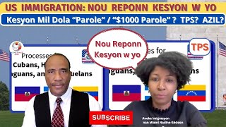 AVOKA IMMIGRATION NADINE GEDEON BYEN EKSPLIKE PAROLE $1000 A | TPS | AZIL | NOU REPONN KESYON W YO