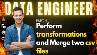 Data Engineering End to End Project - 9 | Perform more transformations and Merge two csv files