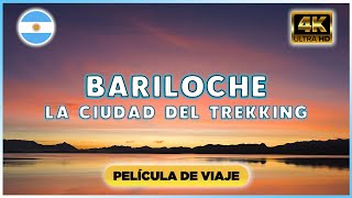 BARILOCHE: La ciudad del TREKKING de PATAGONIA ARGENTINA - Película de Viaje 4K 2022