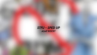 STFU - A$AP rocky (sped up)