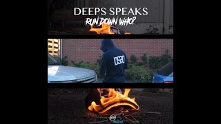 DEEPSSPEAKS -  Run  Down Who? (ProdbyWalkz Diss) [Music Video]