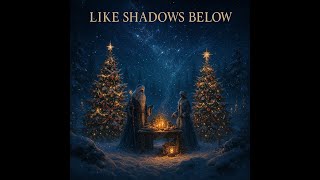 Like Shadows Below (Original Radio Version) №2.2