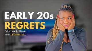 THINGS I REGRET NOT STARTING IN MY EARLY 20s | 6 THINGS I WOULD DO DIFFERENTLY IN MY 20S