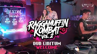 DUB LIBITUM - RAGGAMUFFIN KOMBAT 2024 - WELCOME (DIRECTO)