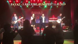 PAYAZ - 5 ÅRS JUBILÆUMSFEST 11.05.2019