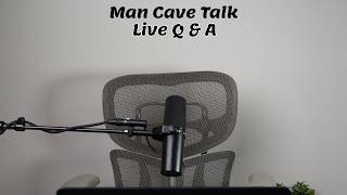 Man Cave Talk Live!! Episode 127 | Live Q&A – No Filters, Just Real Talk! 📱