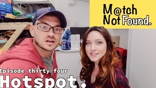 MATCH NOT FOUND Episode 34 – "Hotspot."