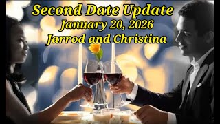 Second Date Update January 20, 2026 Jarrod and Christina "A Midnight Call"