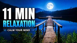 11 Min Relaxation Music, Quick Work Stress Break Music, Music for Meditation, Meditation for Anxiety