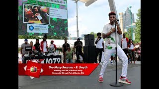 Too Many Reasons - B. Smyth Live @ Centennial Park for Birthday Bash Atl 2019 Block Party