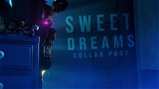 [FNAF/Animation] Collab Part for Xyrell - Sweet Dreams