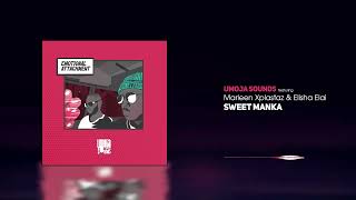 Sweet Manka - Umoja Sounds Ft. Elisha Elai + Marleen Xplastaz (Official Audio)