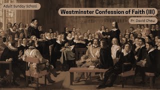 Adult Sunday School WCF III Lesson 11: "Chap 20 (Part 1)"