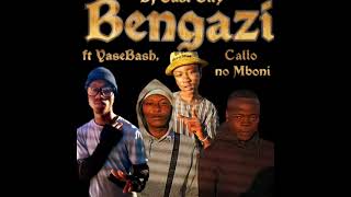 Dj Cast City - Bengazi ft YaseBash, Callo no Mboni (full version)🔥🔥🔥🔥🔥