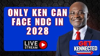 🔴 LIVE: Only Ken Can Face NDC in 2028 — The Hard Truth