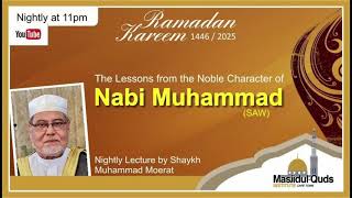 Night 16 Lessons from the Noble Character of Nabi Muhammad (SAW )