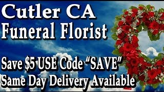 Cutler CA Funeral Flowers | Save $5 Use Code SAVE | Sympathy Flowers in Cutler, CA