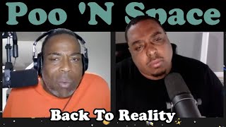 Back To Reality | Poo 'N Space