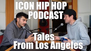 ICON HIP HOP PODCAST - Tales From Los Angeles