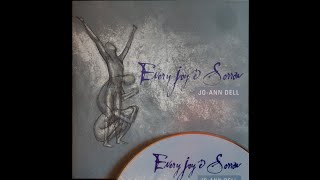 Every Joy & Sorrow  -  Legacy  (Words and Music by Jo-Ann Dell © 2004)