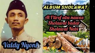 Sholawat Al-I'tirof Abu Nawas - Badar - Sholallahu Ala Muhammad @ Valdy Nyonk ( No Ads ) Tanpa Iklan