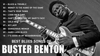 Best Blues Songs Of The Buster Benton - Buster Benton Full Album (Official Music Video)