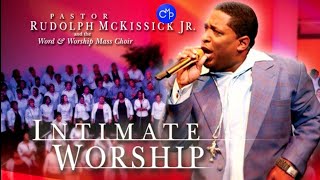 Rudolph Mckissick Jr : The Intimate Worship (Full Video)