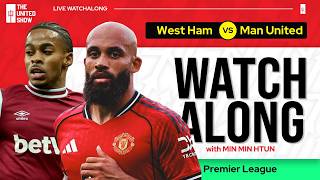 WEST HAM VS MANCHESTER UNITED | Live Watch Along With Min Min Htun