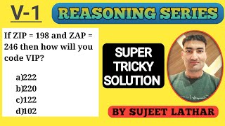 REASONING PROBLEM QUESTION || ZIP=198 ZAP=246 VIP=? || SOLUTION BY SUJEET LATHAR || @SatvikWellOrganics