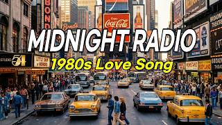80s Nostalgic Love Songs – Golden Night Quiet | Cozy Emotional Radio Mix